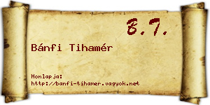 Bánfi Tihamér névjegykártya
